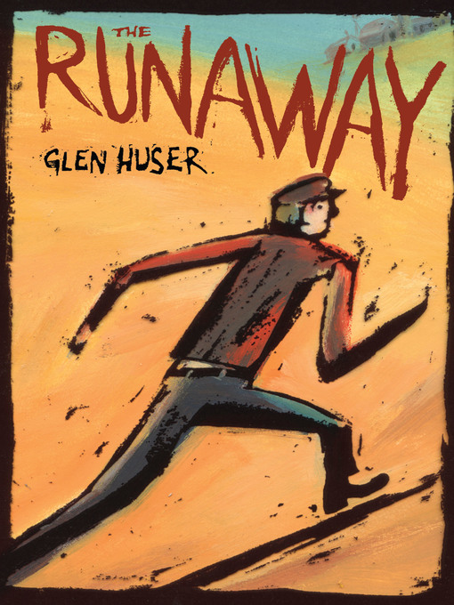 Title details for The Runaway by Glen Huser - Available